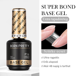 Born Pretty PRO - F16 - Super Bond Base 15 ml - Normál sűrűségű alapzselé extra erős tapadó réteggel